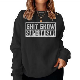 Adult Humor Shit Show Supervisor Mom Women Sweatshirt | Mazezy