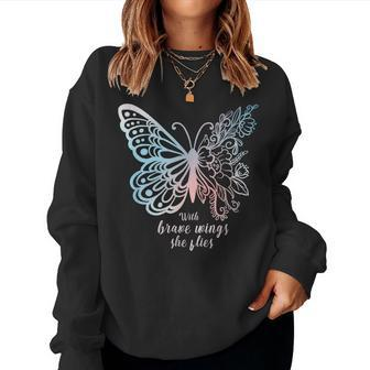 Affirmation Butterfly Girls With Brave Wings She Flies Women Sweatshirt | Mazezy CA