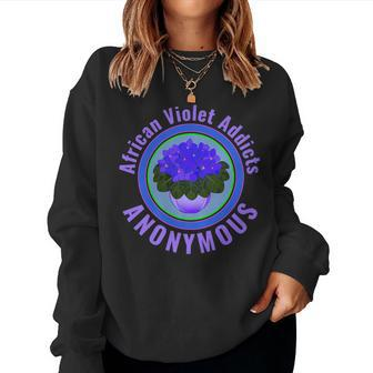 African Violets Addicts Anonymous Flower Lovers Women Sweatshirt | Mazezy