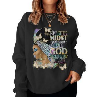 Afro Even In The Midst Of My Storm I See God Working It Out Women Sweatshirt | Mazezy
