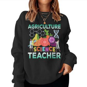Agriculture Science Teacher Agronomy Farming Science Teacher Women Sweatshirt | Mazezy