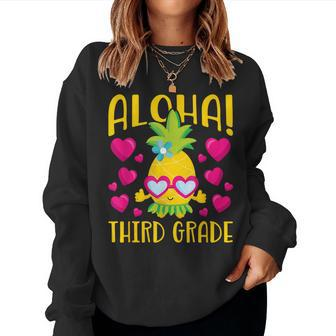 Aloha Third Grade Cute Pineapple Student Teacher Women Sweatshirt | Mazezy