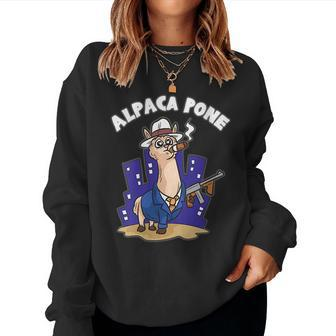 Alpaca Pone - Italian Mafia Joke Wordplay Humor Women Sweatshirt | Mazezy