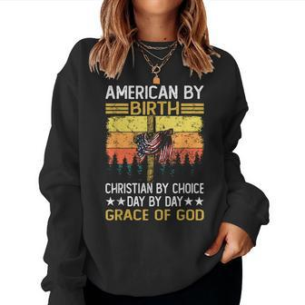 American By Birth Christian By Choice Dad By The Grace Women Sweatshirt | Mazezy
