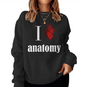 Anatomy I Love Physiology Teacher Mri Cardiac Sonographer Women Sweatshirt | Mazezy
