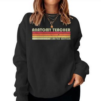 Anatomy Teacher Job Title Profession Birthday Worker Women Sweatshirt | Mazezy