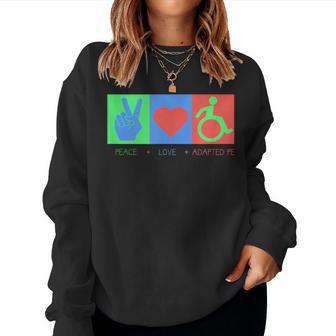 Ape Teacher Peace Love Adapted Pe Women Sweatshirt | Mazezy