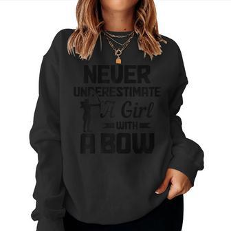 Archery Never Underestimate A Girl With A Bow Hunting Archer Women Sweatshirt | Mazezy