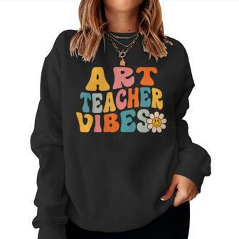Art Teacher Vibes Retro 1St Day Of School Groovy Teacher Women Sweatshirt - Monsterry CA
