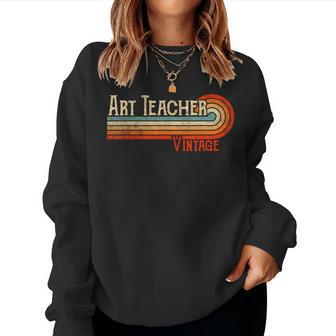 Art Teacher Vintage Job Title Profession Worker Idea Women Sweatshirt | Mazezy