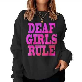 Asl American Sign Language Deaf Girls Rule Deaf T Women Sweatshirt | Mazezy