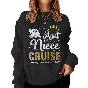 Aunt Niece Cruise Making Memores 2023 Summer Vacation Day Cruise Women Sweatshirt | Mazezy