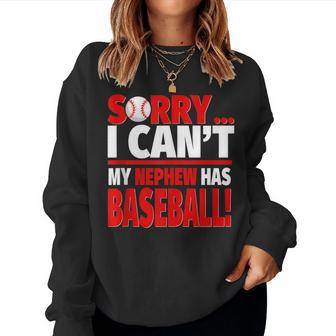 Aunt And Uncle Baseball - Sorry My Nephew Has Baseball Women Sweatshirt | Mazezy