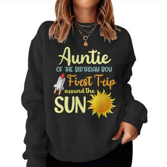 Auntie Of The 1St Birthday Boy First Trip Around The Sun Women Sweatshirt | Mazezy