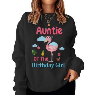 Auntie Of The Birthday Girl Flamingo Birthday Flamingo Lover Flamingo Women Sweatshirt | Mazezy