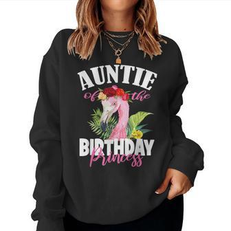 Auntie Of The Birthday Princess Floral Flamingo Girls Party Women Sweatshirt | Mazezy