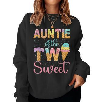 Auntie Of The Two Sweet Birthday Girl Ice Cream 2Nd Women Crewneck Graphic Sweatshirt - Seseable