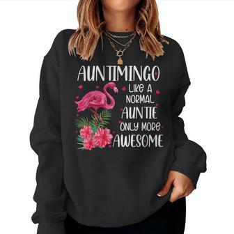 Auntimingo Like A Normal Auntie Flamingo Lover Aunt Flamingo Women Sweatshirt | Mazezy
