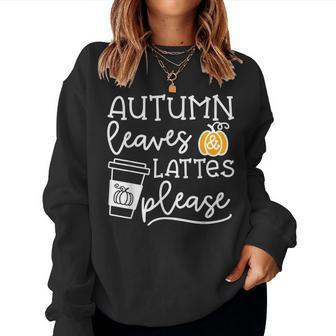 Autumn Leaves And Lattes Please Fall Halloween Cute Halloween Women Sweatshirt | Mazezy