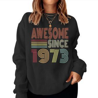Awesome Since 1973 Born In 1973 Cool Groovy Retro Birthday Birthday Sweatshirt | Mazezy