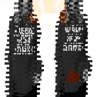 Awesome Like My Daughter Gift Men Funny Fathers Day Dad Dady Women Crewneck Graphic Sweatshirt - Thegiftio