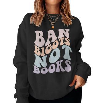 Ban Bigots Not Books Stop Censorship Reading Reader Meme Women Sweatshirt | Mazezy UK