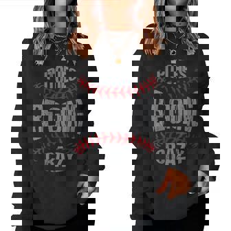 Baseball Softball Players Pitcher Pitches Be Crazy Women Sweatshirt | Mazezy