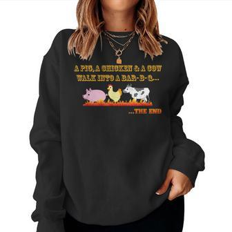 Bbq Joke A Pig Cow Chicken Go To A Barbecue For Pig Lovers Women Sweatshirt | Mazezy