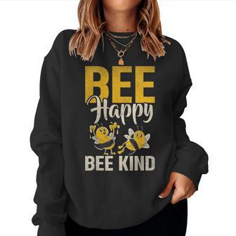 Bee Happy Bee Kind Bee Women Sweatshirt - Seseable