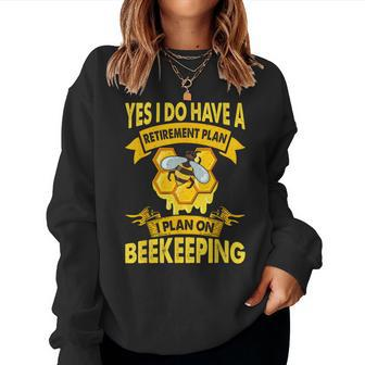 Beekeeper Retirement Plan Beekeeping Bee Apiary Honey Lover Women Sweatshirt | Mazezy