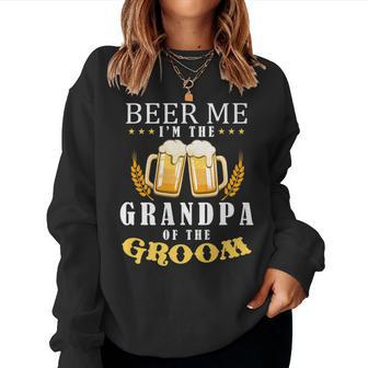 Beer Me Grandpa Of The Groom Drinking Team Wedding Party Women Sweatshirt | Mazezy