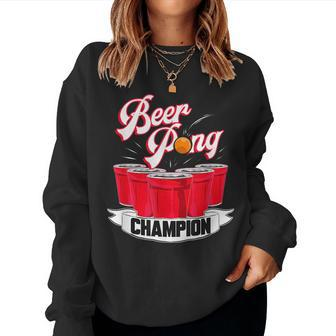 Beer Pong Champion Alcohol Drinking Party Team College Women Sweatshirt | Mazezy