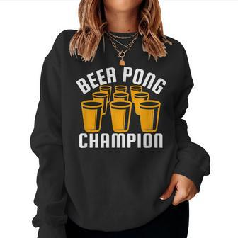 Beer Pong Champion Party Student College Alcohol Men Women Women Sweatshirt | Mazezy