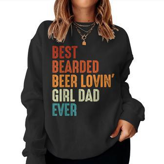 Best Bearded Beer Loving Girl Dad Ever Retro Father Women Sweatshirt | Mazezy