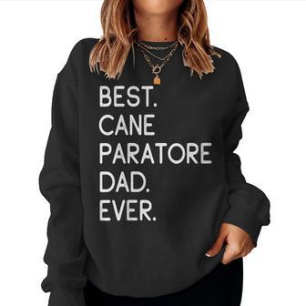 Best Cane Paratore Dad Ever Women Sweatshirt | Mazezy