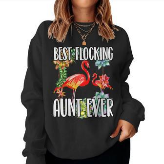 Best Flocking Aunt Ever Auntie Flamingo Cactus Cactus Women Sweatshirt | Mazezy