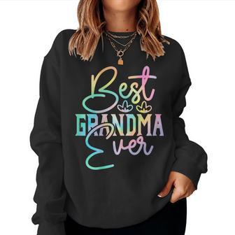 Best Grandma Ever Happy Grandparents Day Tie Dye Women Sweatshirt | Mazezy