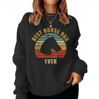 Best Horse Dad Ever Vintage Fathers Day Horse Lover Women Sweatshirt | Mazezy