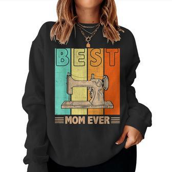 Best Sewing Mom Ever Retro Graphic Mama Women Sweatshirt | Mazezy