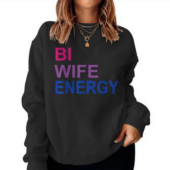 Bi Wife Energy Bisexual Bi Pride Women Sweatshirt | Mazezy