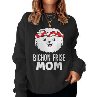 Bichon Frise Dog Owner Mama Funny Bichon Frise Mom Women Crewneck Graphic Sweatshirt - Seseable