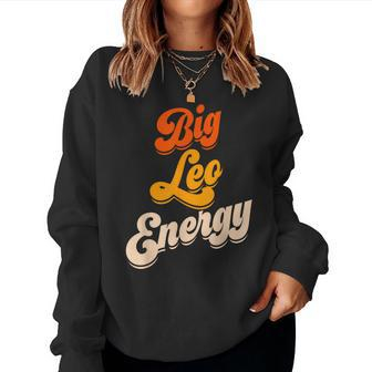 Big Leo Energy Leo For Women Horoscope Astrology Leo Women Sweatshirt | Mazezy AU