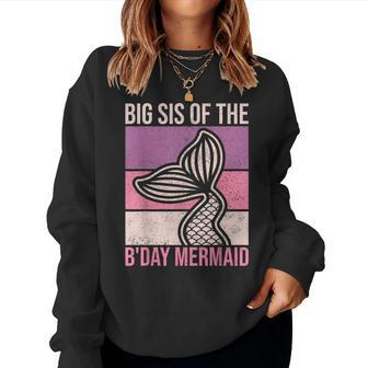 Big Sis Of The Birthday Mermaid Party Outfit Sister Mermaid Women Sweatshirt | Mazezy