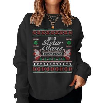 Big Sister Claus Ugly Christmas Sweater Pajamas Pjs Women Sweatshirt - Monsterry