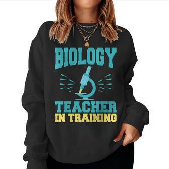 Biology Teacher In Training T Women Sweatshirt | Mazezy
