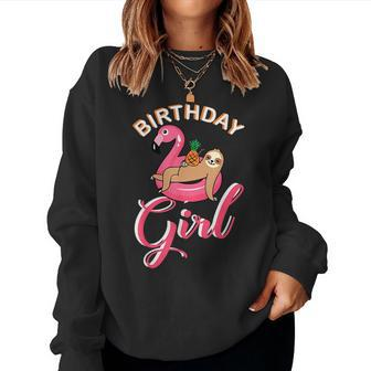 Birthday Girl Sloth Flamingo Pineapple Pool Theme Party Idea Women Sweatshirt | Mazezy