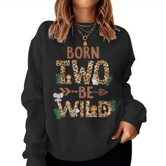 Born 2 Be Wild Birthday Decorations Girl Boy Zoo Animals 2Nd Women Crewneck Graphic Sweatshirt - Monsterry