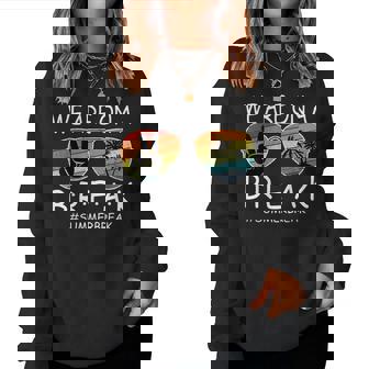 We Are On A Break Teacher Glasses Summer Break Hello Summer Women Sweatshirt | Mazezy