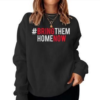 Bring Them Home Now Run For Their Lives Women Women Sweatshirt - Monsterry