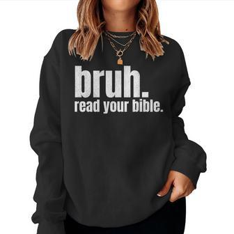 Bruh Meme Read Your Bible God Funny Modern Christian Church Women Crewneck Graphic Sweatshirt - Seseable